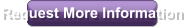 Request More Information